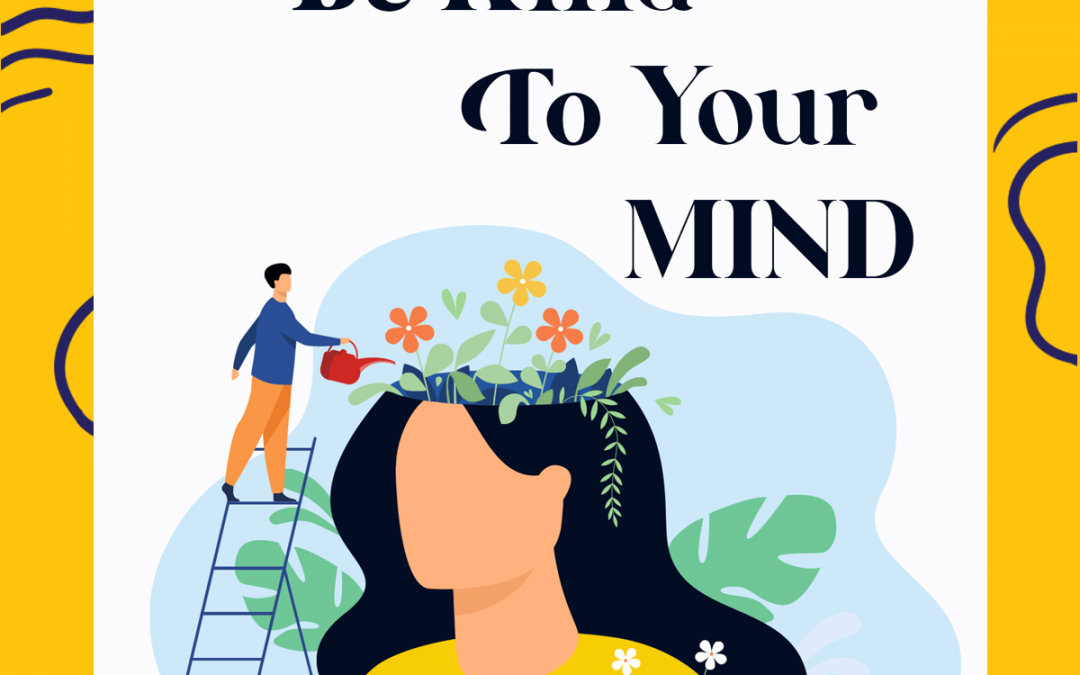 Be Kind To Your MIND
