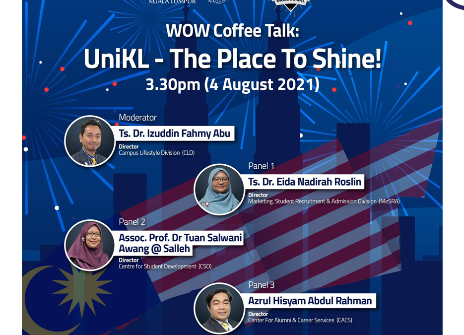 WOW Coffee Talk : UniKL – The Place To Shine!