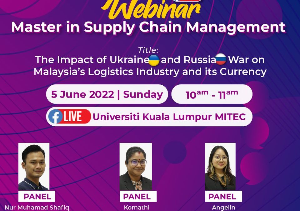 The Impact of Ukrain and Russia War On Malaysia’s Logistics Industry and its Currency