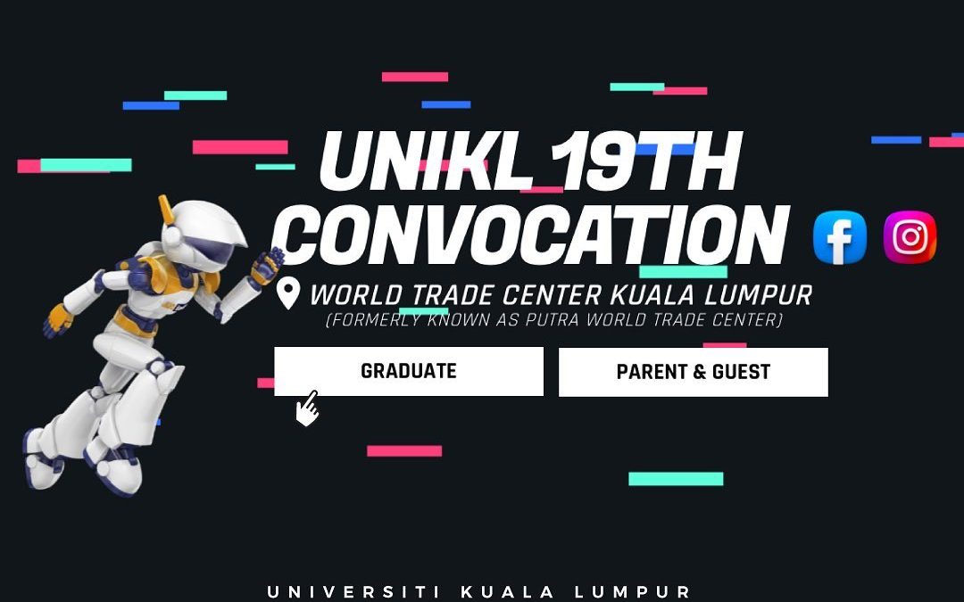 UniKL 19th Convocation 🎓 ATTENTION TO THE CLASS OF 2022 📣