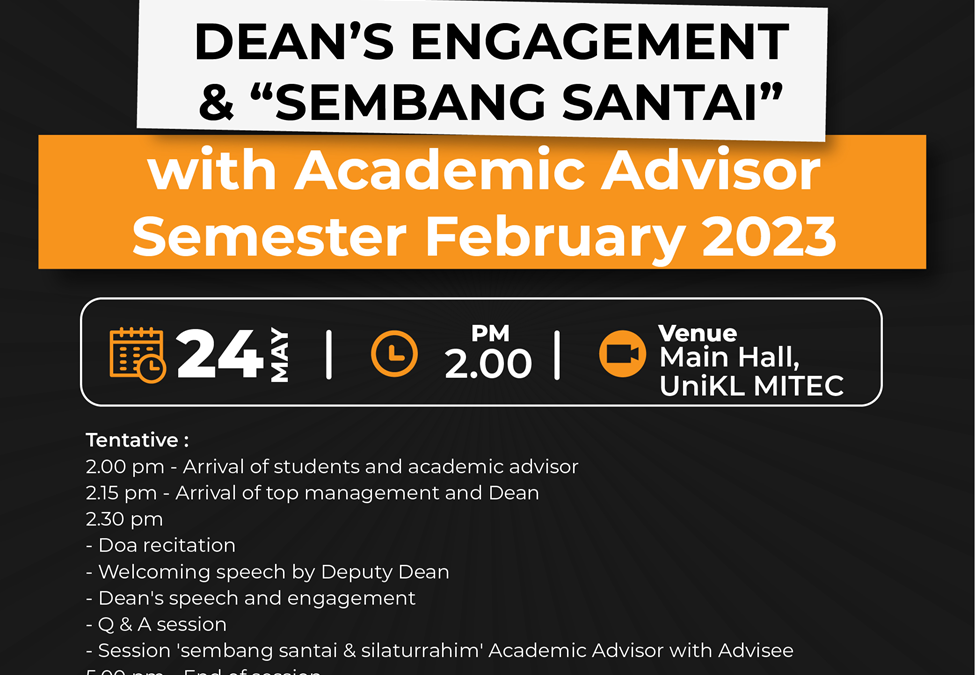 DEAN’S ENGAGEMENT & “SEMBANG SANTAI” WITH ACADEMIC ADVISOR FOR FEBRUARY 2023 SEMESTER